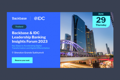 IDC และ Backbase จัดงานฟอรัมสำหรับผู้นำในภาคธนาคารไทย